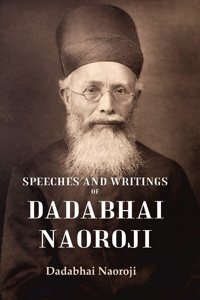 Speeches and Writings of Dadabhai Naoroji