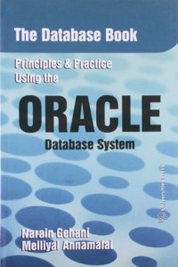 The Database Book â€“ Principles and Practice using the Oracle Database System