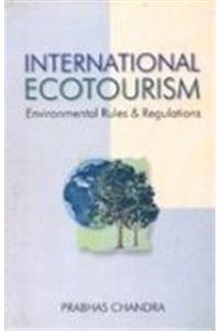 International Ecotourism: Environmental Rules And Regulations