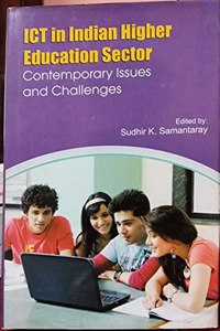 Ict In Indian Higher Education Sector: Contemporary Issues And Challenges