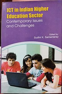 Ict In Indian Higher Education Sector: Contemporary Issues And Challenges