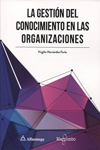 La gestion del conocimiento en las organizaciones