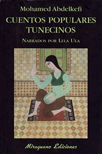 Cuentos populares tunecinos. Narrados por Lela Ula