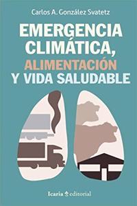 Emergencia climatica, alimentacion y vida saludable