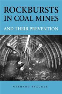 Rockbursts in Coal Mines and Their Prevention