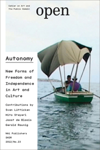 Autonomy: New Forms of Freedom and Independence in Art and Culture