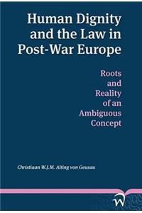 Human Dignity and the Law in Post-War Europe