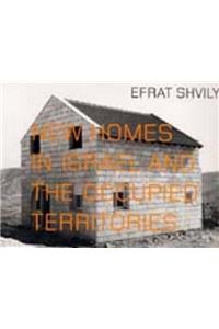 Efrat Shvily: New Homes in Israel and the Occupied Territories