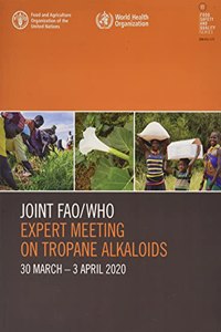 Joint FAO/WHO Expert Meeting on Tropane Alkaloids