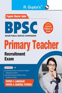 BPSC: Primary Teacher (Paper-1: Language & Paper-2: General Studies) Recruitment Exam Guide