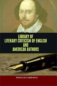 Library of Literary Criticism of English and American Authors
