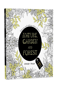 Nature, Garden and Forest: Colouring books for Adults with tear out sheets