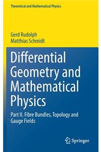 Differential Geometry and Mathematical Physics