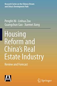Housing Reform and China’s Real Estate Industry