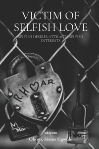 Victim of Selfish Love