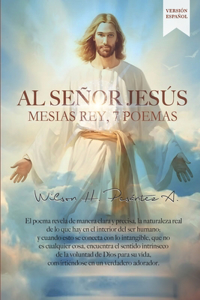 SEÑOR JESÚS Mesías Rey, 7 poemas