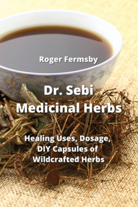 Dr. Sebi Medicinal Herbs