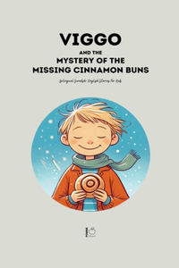 Viggo and the Mystery of the Missing Cinnamon Buns