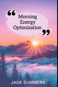Morning Energy Optimization