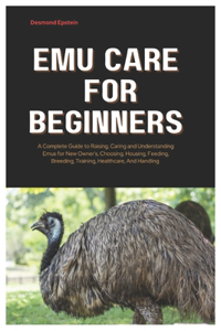 Emu Care for Beginners