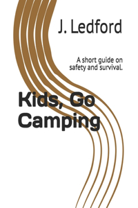 Kids, Go Camping