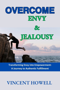Overcome Envy & Jealousy