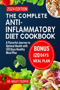 Complete Anti-Inflammatory diet cookbook 2024