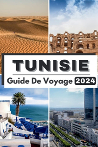 Tunisie Guide de Voyage 2024