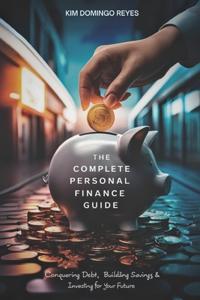 The Complete Personal Finance Guide
