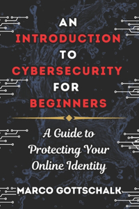 Introduction to Cybersecurity for Beginners