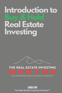 Introduction to Buy and Hold Real Estate Investing