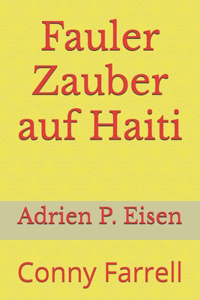 Fauler Zauber auf Haiti
