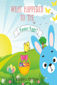 What Happened to the Easter Eggs?