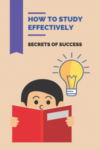 How To Study Effectively