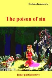 poison of sin: Ironic phytodetective