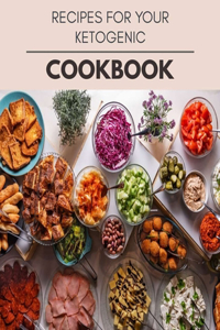 Recipes For Your Ketogenic Cookbook