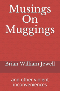Musings On Muggings