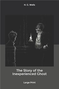 The Story of the Inexperienced Ghost