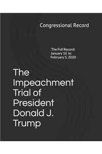 The Impeachment Trial of President Donald J. Trump