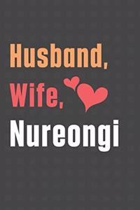 Husband, Wife, Nureongi