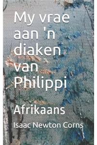 My vrae aan 'n diaken van Philippi