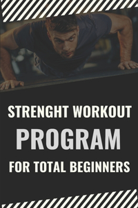 Strenght Workout Program for Total Beginners