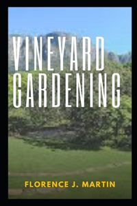 Vineyard Gardening