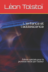 L'enfance et l'adolescence