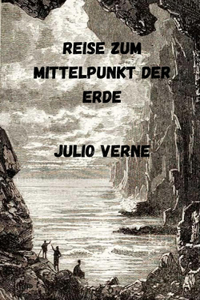 Reise zum Mittelpunkt der Erde