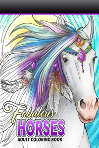 Fabulous Horses Adult Coloring Book