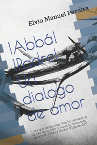 ¡Abbá! ¡Padre! Un Dialogo de amor