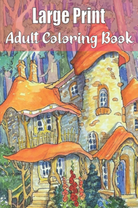 Large Print Adult Coloring Book