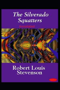 The Silverado Squatters-Classic Edition(Annotated)