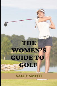 The Women's Guide to Golf